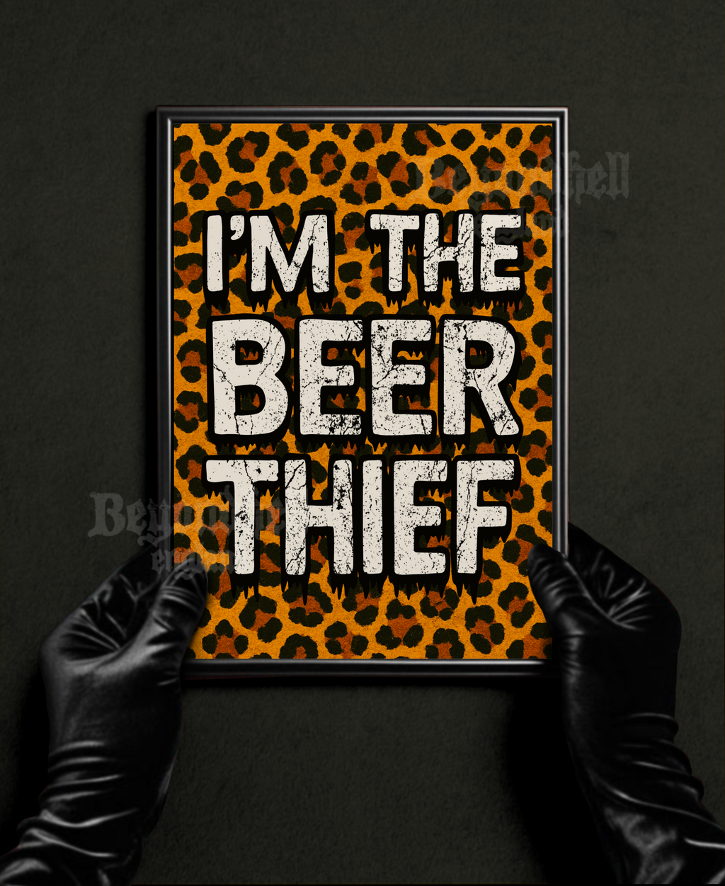 I’m The Beer Thief Art Print