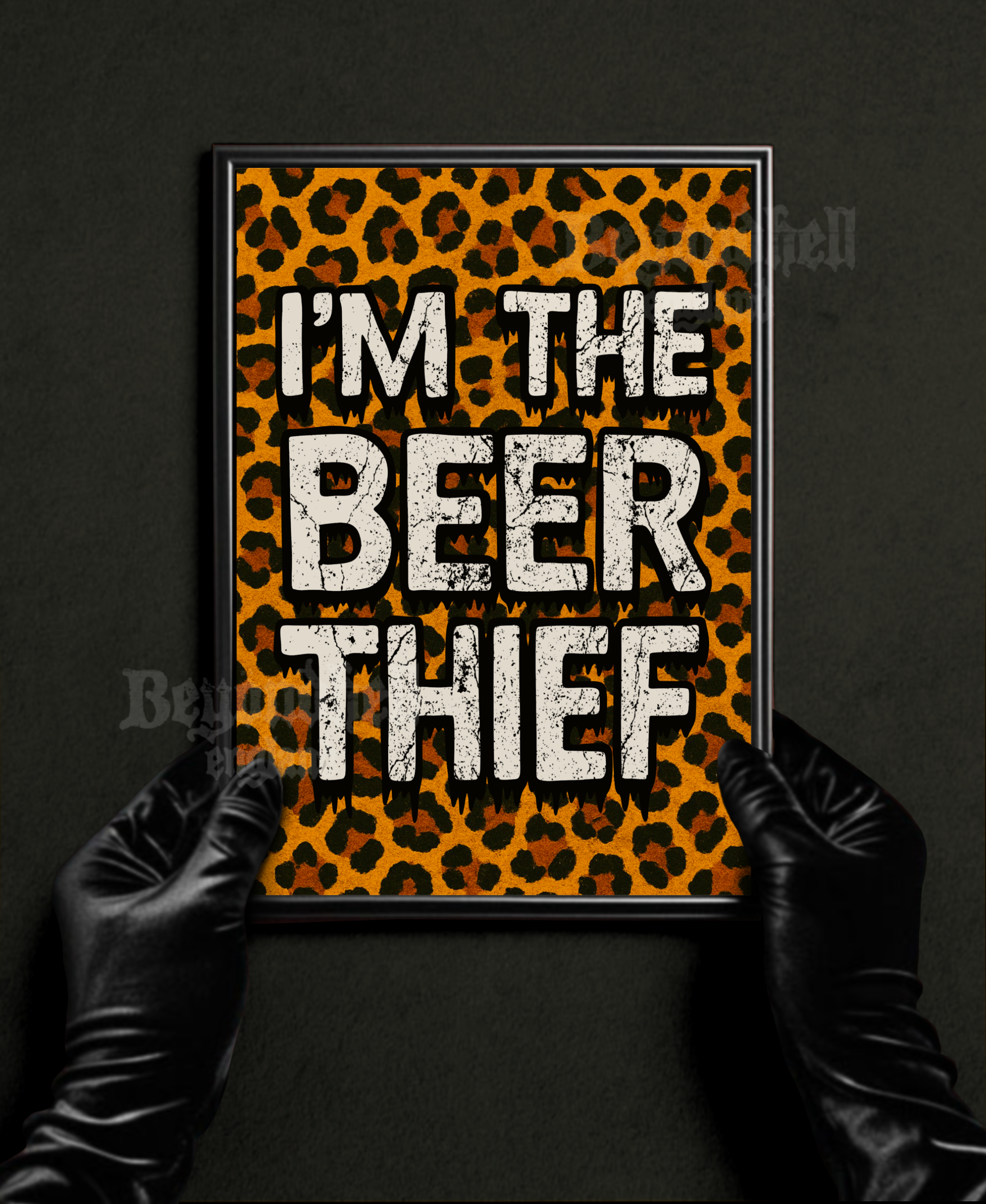 I’m The Beer Thief Art Print