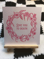 Love You To Death Square Print