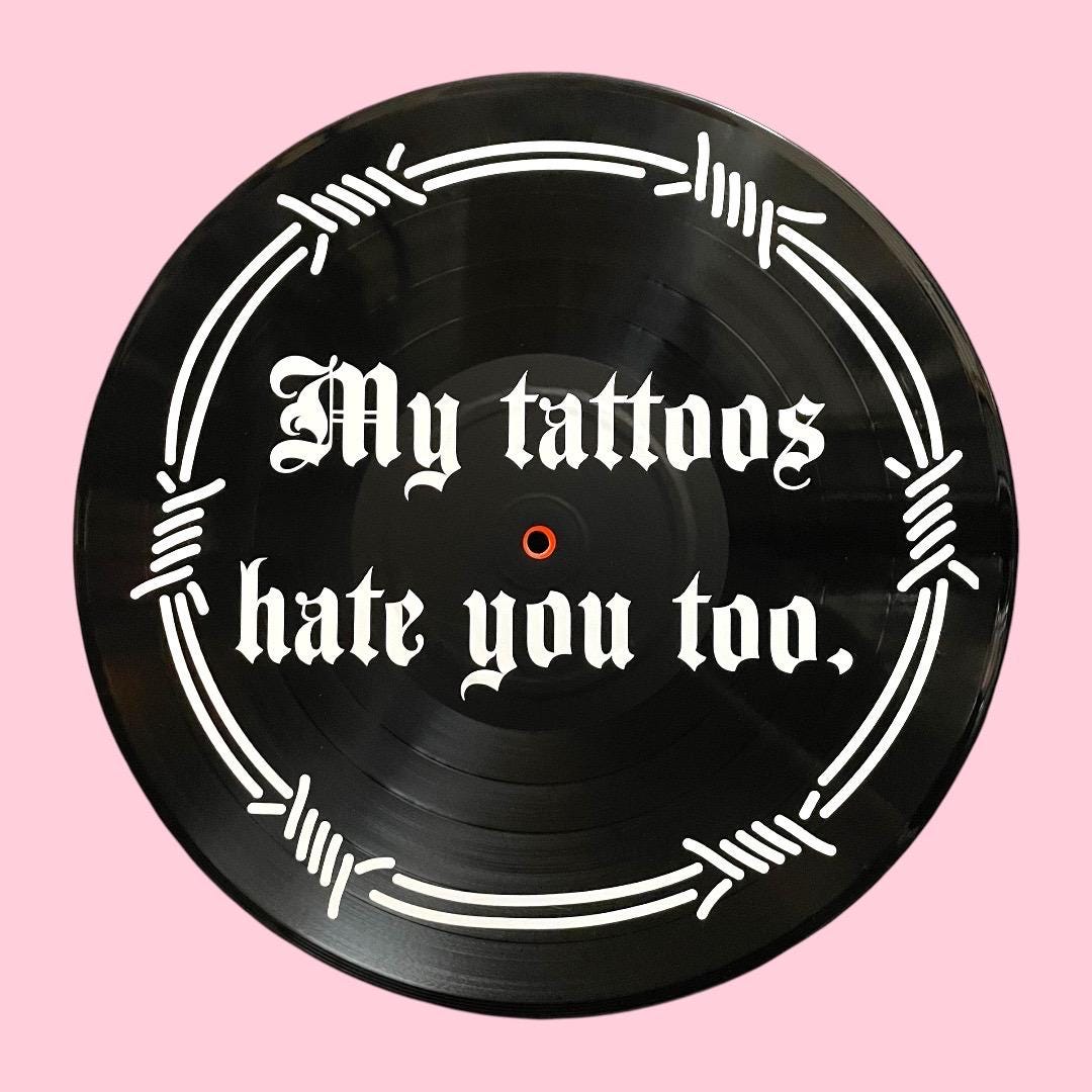 My Tattoos Hate You Too Record Wall Art
