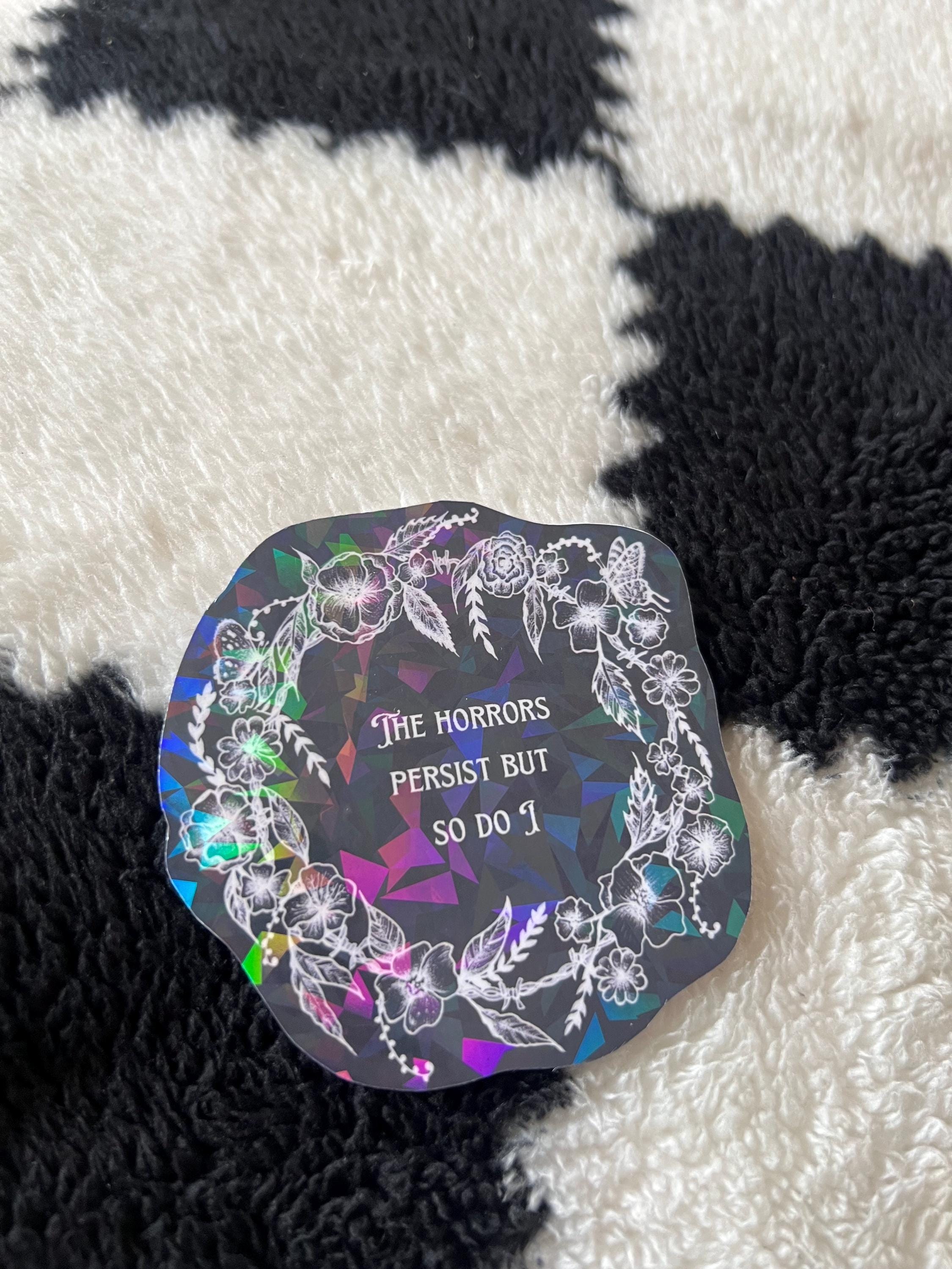 The Horrors Persist Sticker