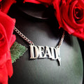 Dead! Necklace