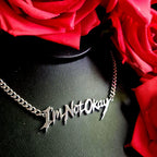 I'm Not Okay Necklace